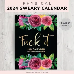 2024 Wall Calendar for Tired-Ass Women, Fu-k It Sweary Calendar Planner