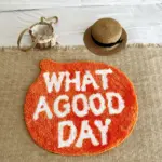 What A Good Day Hand Crafted Mat Homeko