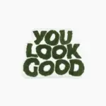 You Look Good Hand Crafted Mat