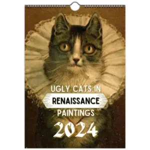 Ugly Cats In Renaissance Painting 2024 Wall Hanging Calendar